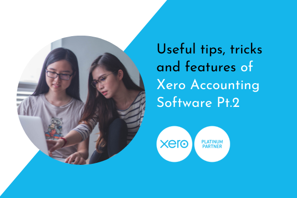 Useful tips, tricks and features of Xero Accounting Software Pt.2featured