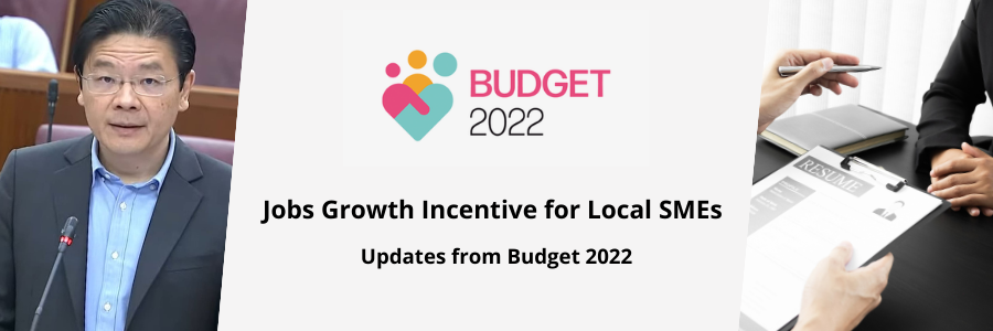 Jobs Growth Incentive for Local SMEs – Updates from Budget 2022