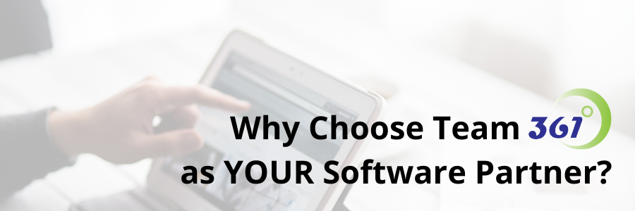Why Choose Team 361 as YOUR Software Partner?