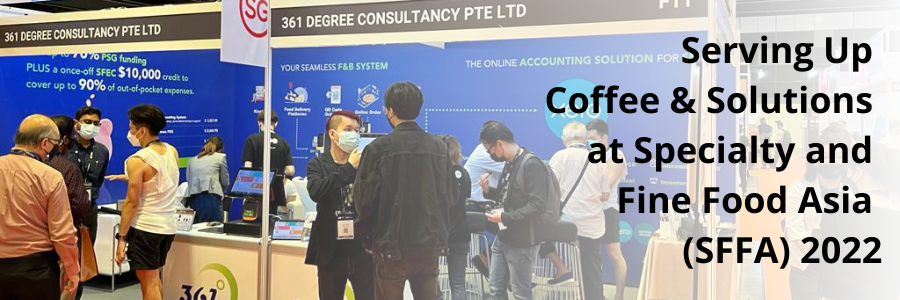 Serving Up Coffee & Solutions at Specialty and Fine Food Asia (SFFA) 2022