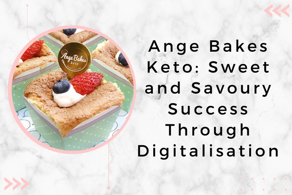 Ange Bakes Keto Sweet and Savoury Success Through Digitalisation (600 × 400 px)