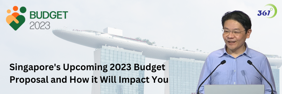 Singapore’s Upcoming 2023 Budget Proposal and How it Will Impact You