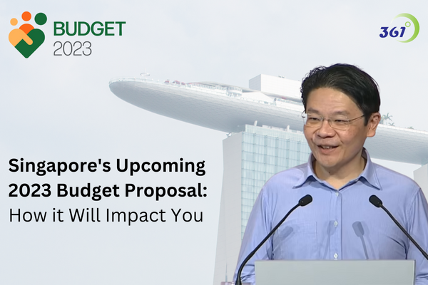 Singapore’s Upcoming 2023 Budget Proposal and How it Will Impact You