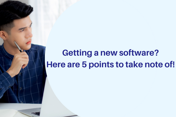 Getting a new software Here are 5 points to take note of!