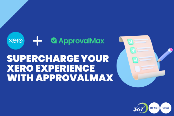Attention Xero users: Supercharge Your Experience with ApprovalMax!