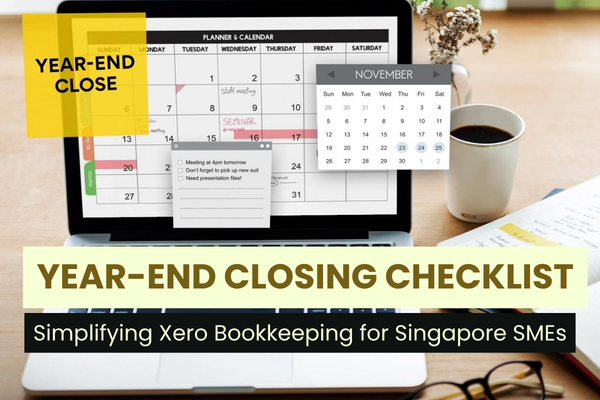 Year-End Closing Checklist: Simplifying Xero Bookkeeping for Singapore SMEs