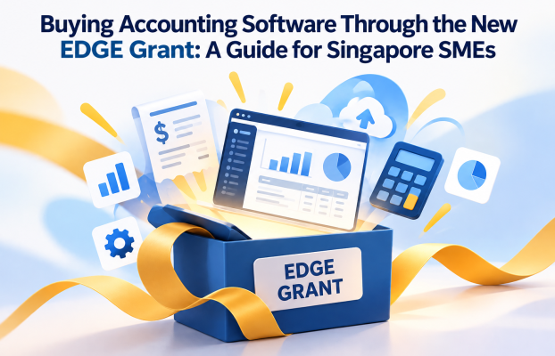 Buying Accounting Software Through the New EDGE Grant: A Guide for Singapore SMEs