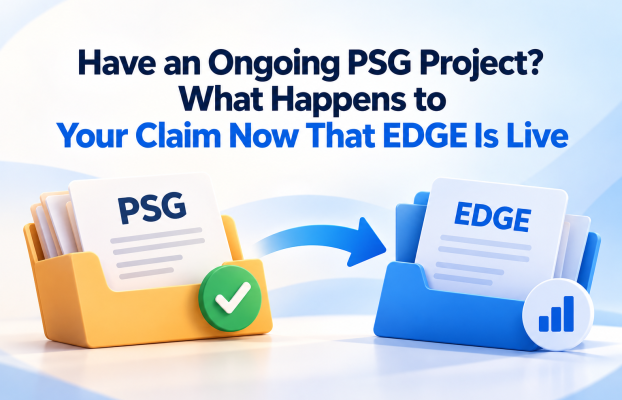 Have an Ongoing PSG Project? What Happens to Your Claim Now That EDGE Is Live