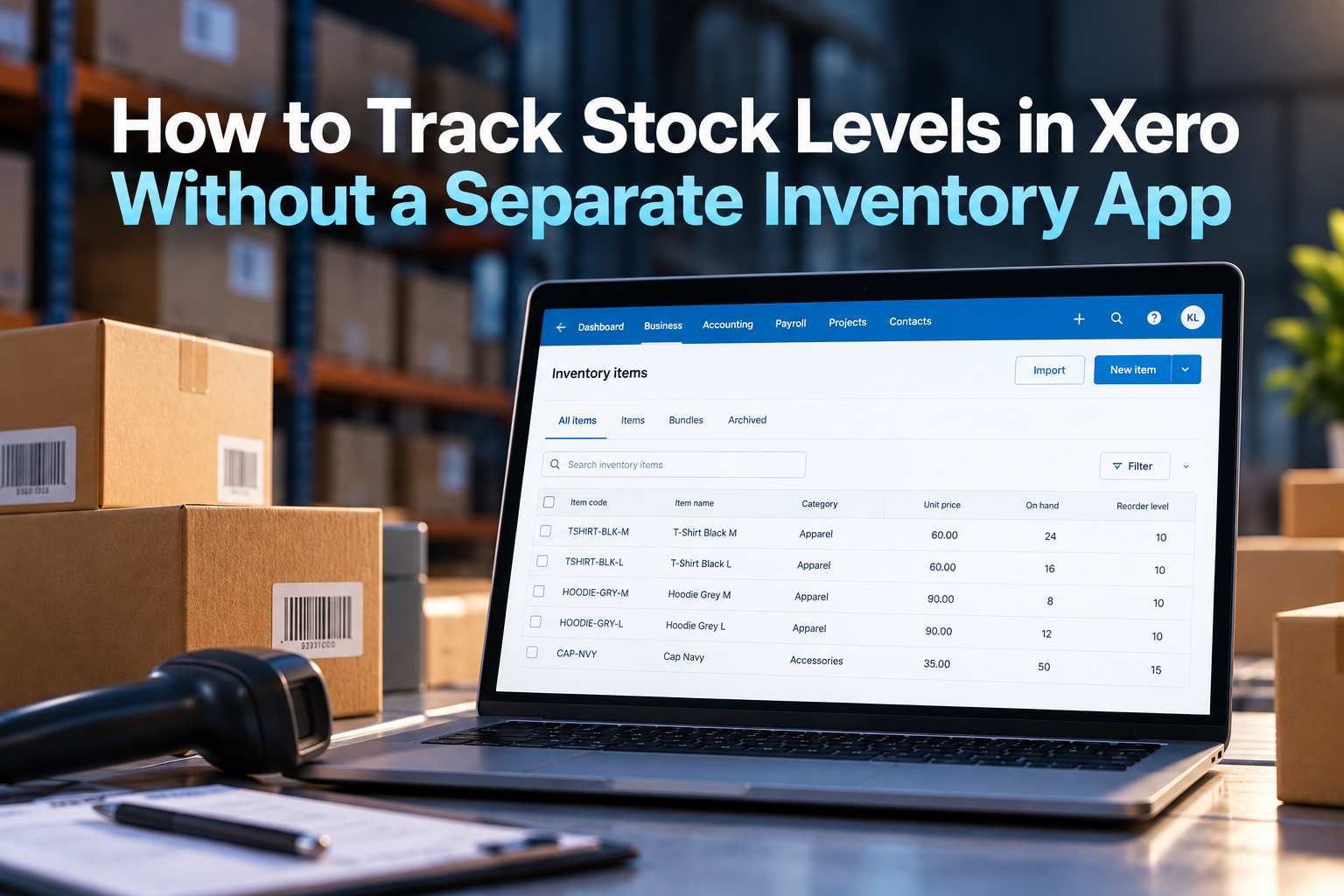 How to Track Stock Levels in Xero Without a Separate Inventory App
